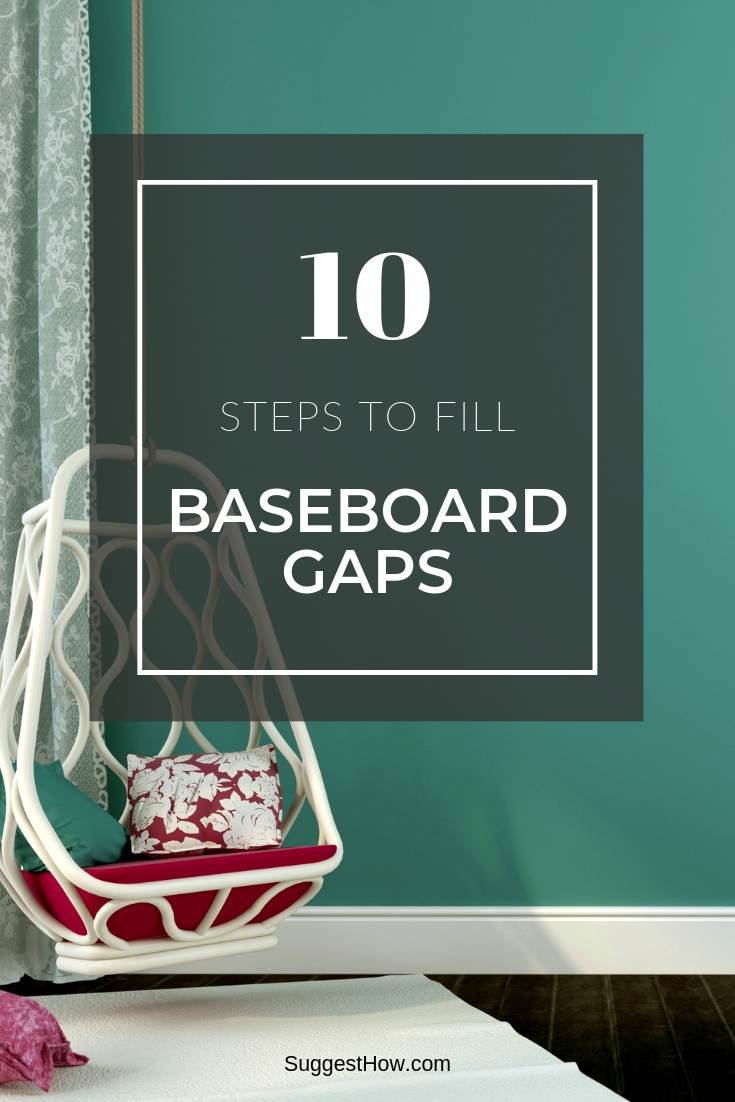 how to fill baseboard gaps