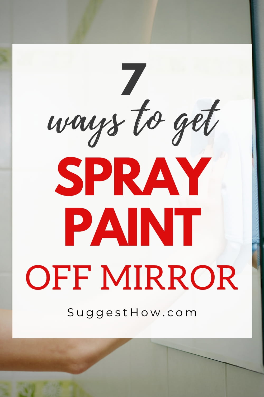 How to Get Spray Paint Off Mirror 7 Easy Methods