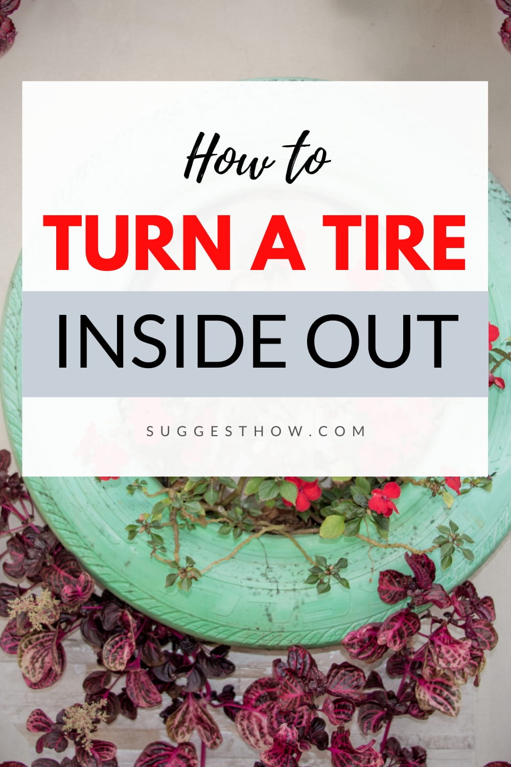 4 Steps To Turn a Tire Inside Out