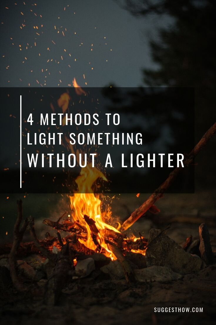 how to light something without a lighter