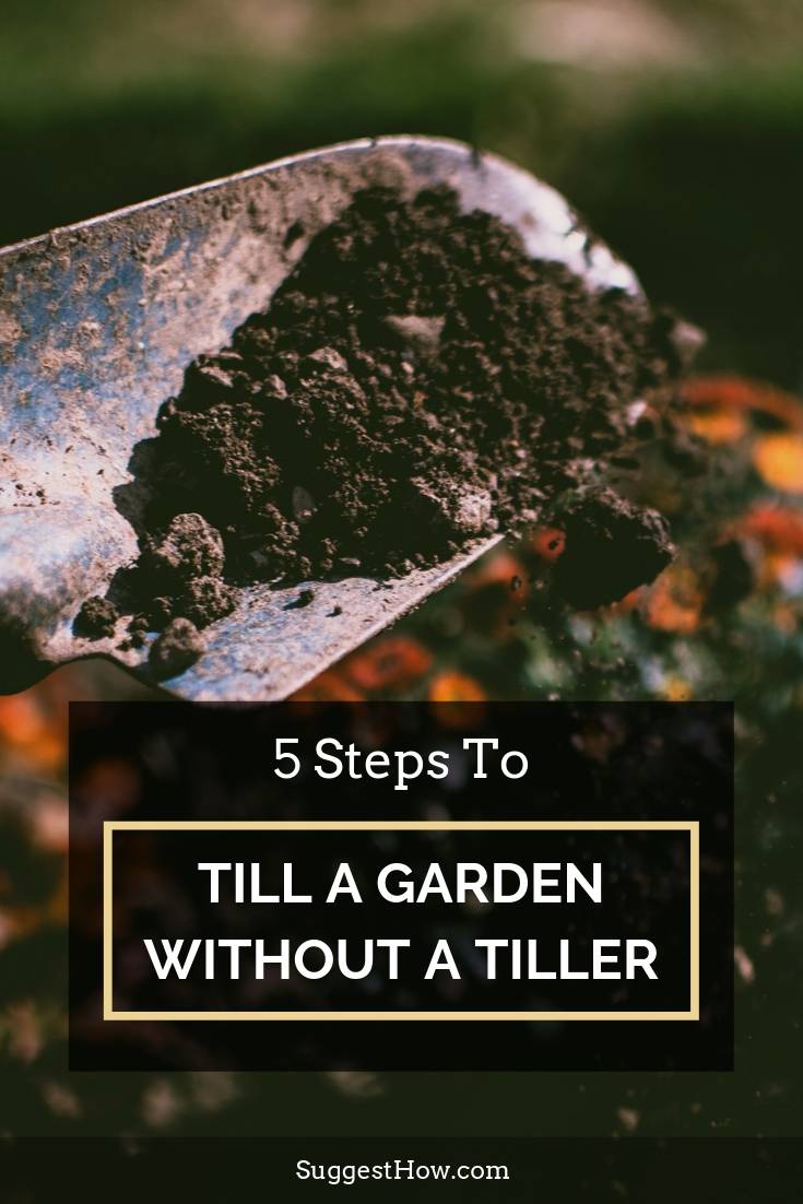 How To Till A Garden Without A Tiller