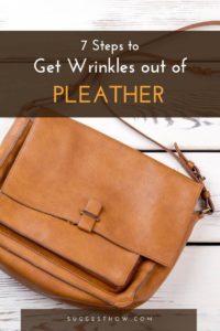 how to get wrinkles out of pleather
