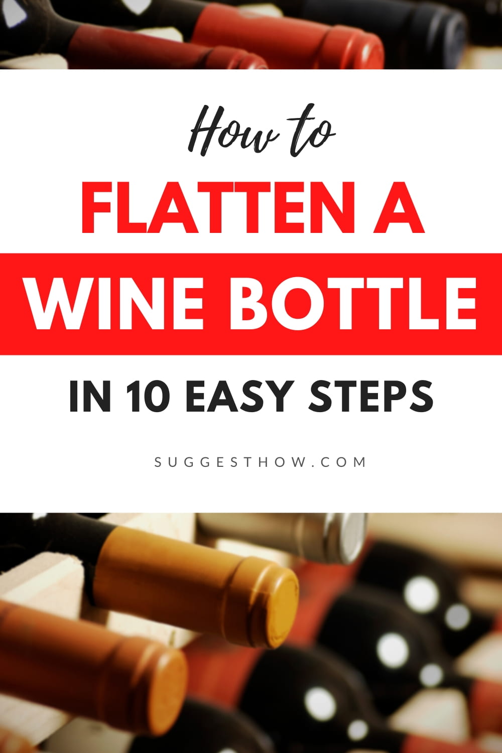 How to Flatten a Wine Bottle