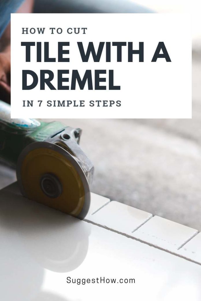 How To Cut Tile With A Dremel