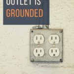 how to tell if an outlet is grounded