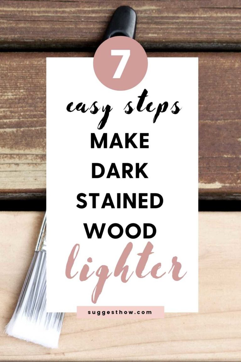 How to Make Dark Stained Wood Lighter 2 Easy Methods