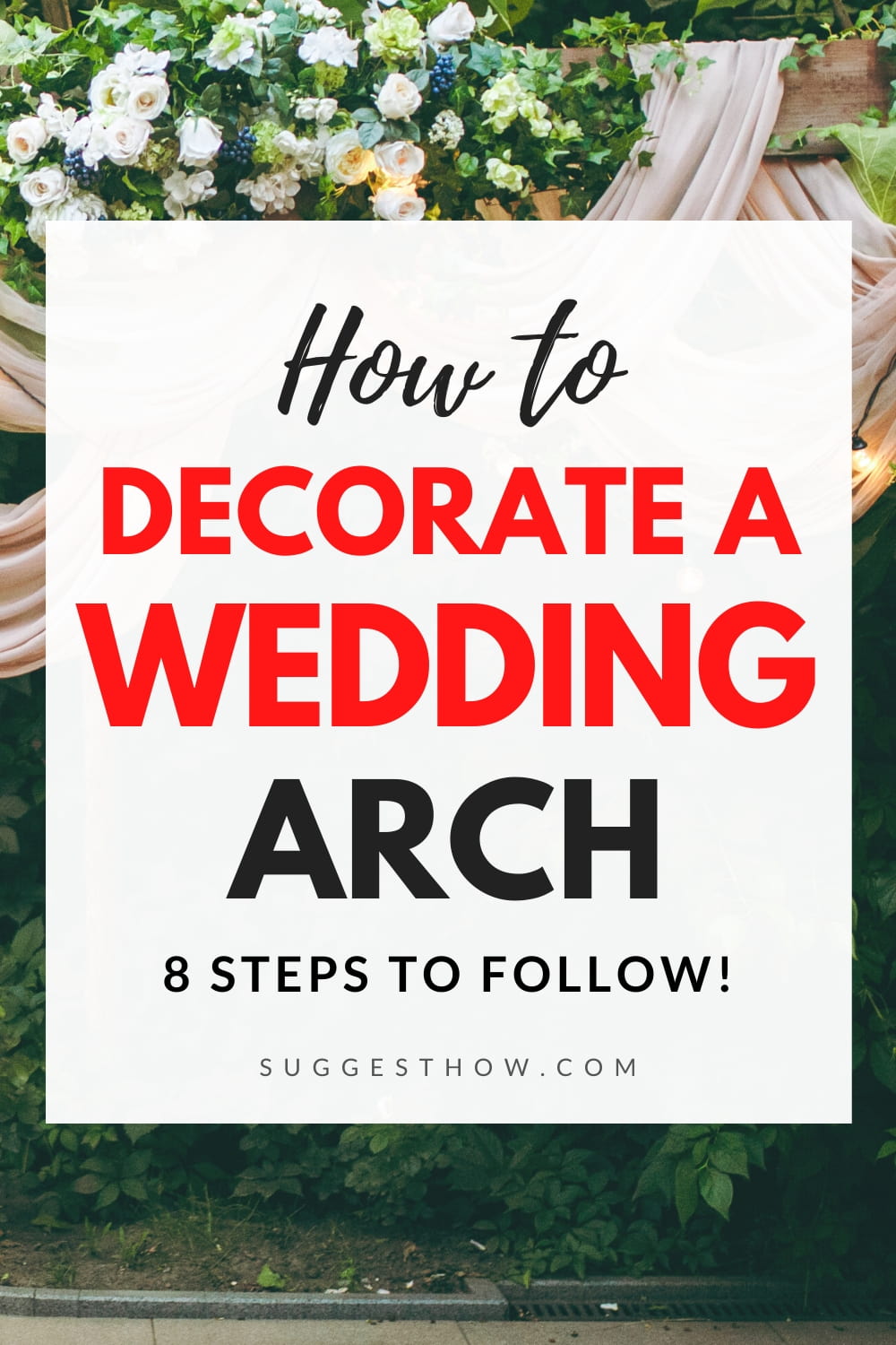 How to Decorate a Wedding Arch