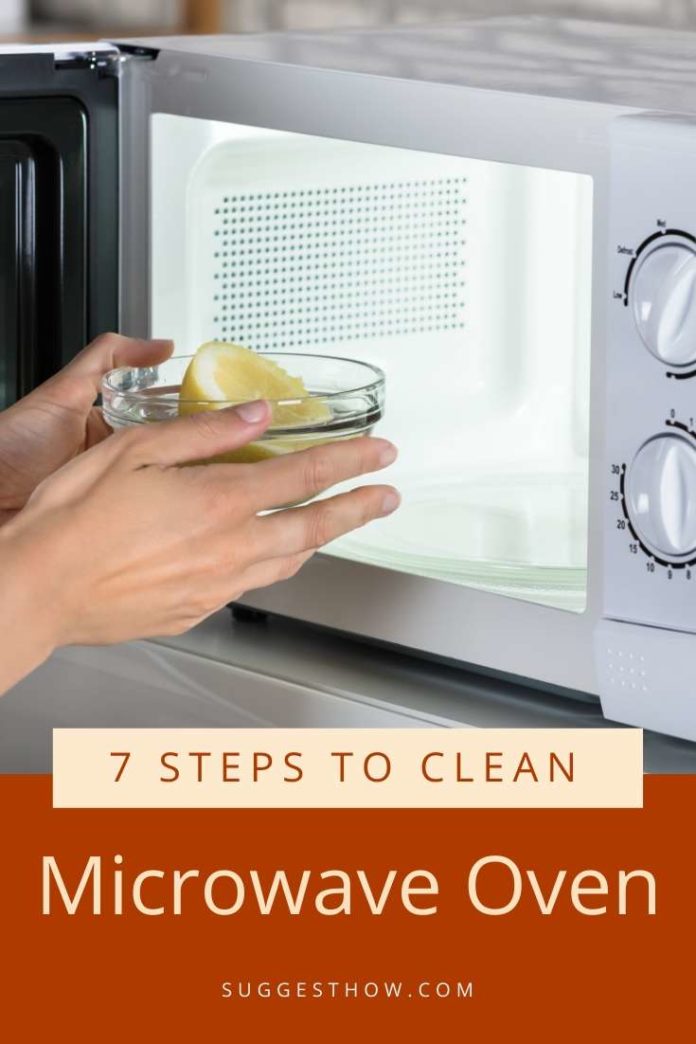 How to Clean Microwave Oven 7 Step by Step Guide