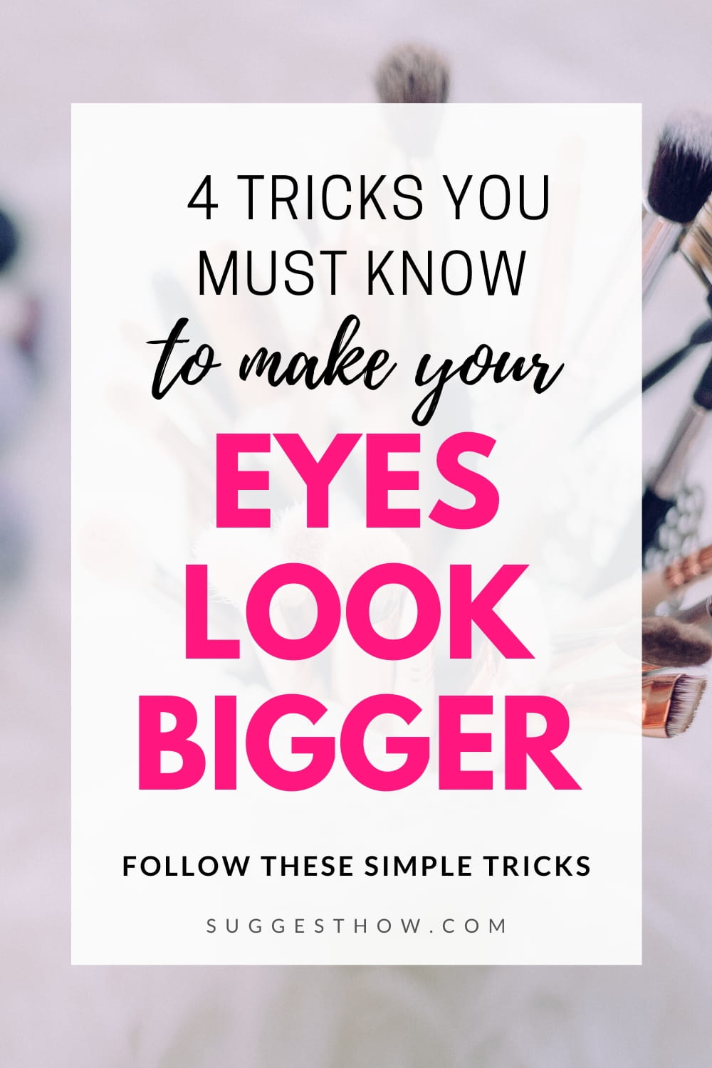 How to Make Eyes Look Bigger Know These 4 Methods