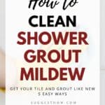 how to clean shower grout mildew