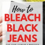 how to bleach black jeans
