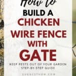how to build a chicken wire fence with gate