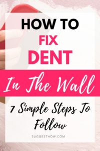 How To Fix A Dent In The Wall
