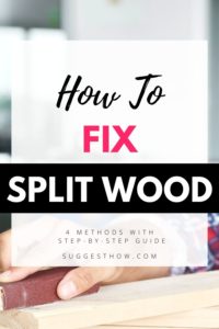 How to Fix Split Wood
