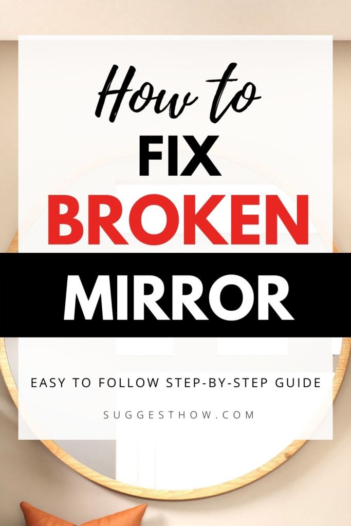 How to Fix a Broken Mirror StepbyStep Guide