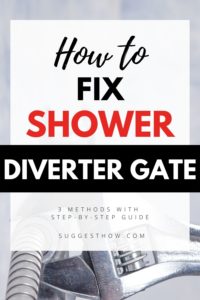 How To Fix A Shower Diverter Gate