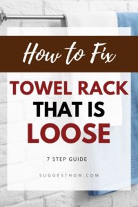 How to Fix a Towel Rack That is Loose