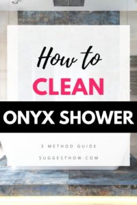 How to Clean Onyx Shower