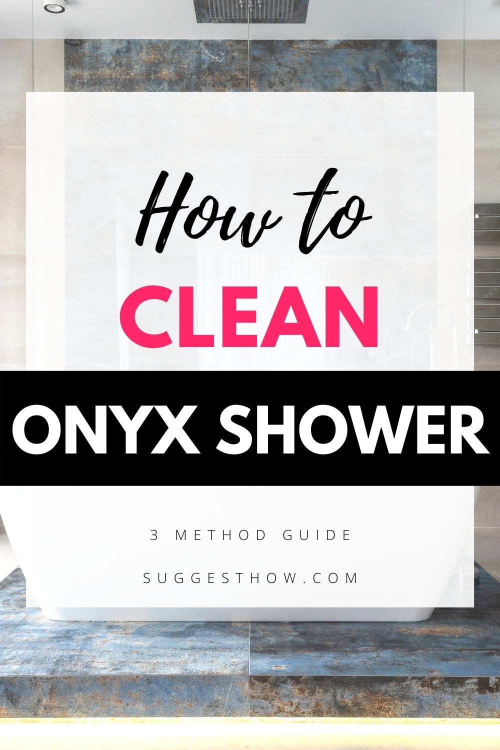 How to Clean Onyx Shower 3 Simple Solutions