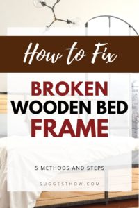 How To Fix a Broken Wooden Bed Frame