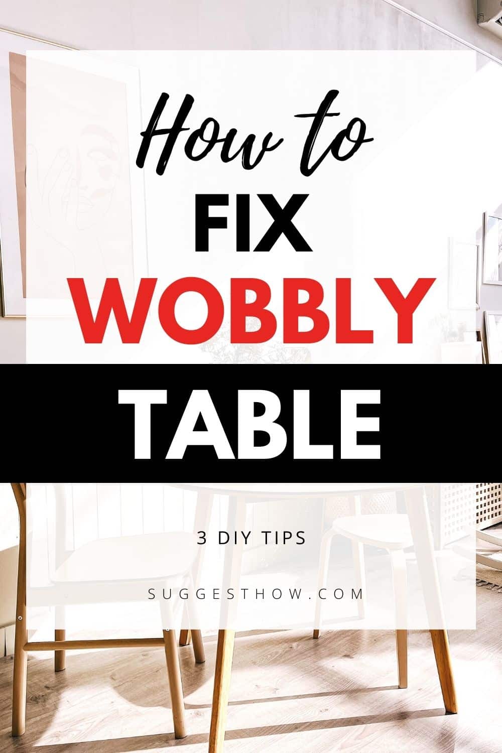 How to Fix a Wobbly Table 4 DIY Methods