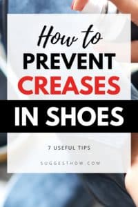 How to Prevent Creases in Shoes