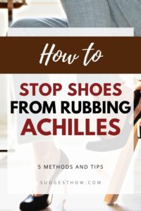 How to Stop Shoes from Rubbing Achilles