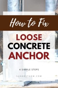 How to Fix a Loose Concrete Anchor
