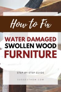How to Fix Water Damaged Swollen Wood Furniture
