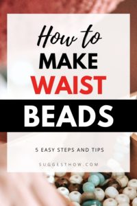 How to Make Waist Beads