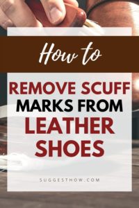 How to Remove Scuff Marks from Leather Shoes