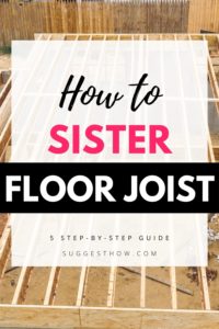 How To Sister a Floor Joist