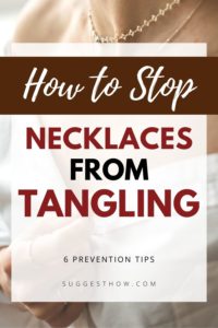 How to Stop Necklaces From Tangling
